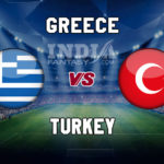 GRE vs TUR Dream11 Team Prediction | International Friendlies – Turkey vs Greece Fantasy Team News