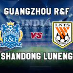 GZ vs SHD Dream11 Team Prediction | Chinese Super League– Shandong Luneng vs Guangzhou R&F Fantasy Team News