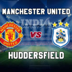MUN vs HUD Dream11 Team Prediction | Premier League – Huddersfield vs Manchester United Fantasy Team News
