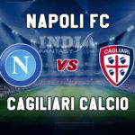 NAP vs CAG Dream11 Team Prediction | Serie A – Napoli vs Cagliari Fantasy Team News
