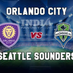 ORL vs SS Dream11 Team Prediction | Major League Soccer– Seattle Saunders vs Orlando City SC Fantasy Team News