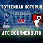 TOT vs BOU Dream11 Team Prediction | Premier League – Bournemouth vs Tottenham Hotspur Fantasy Team News
