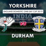 YOR vs DUR Dream11 Hindi Prediction, रॉयल लंदन वनडे कप, Team News, Playing 11