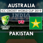 AUS vs PAK Dream11 Hindi Prediction, वर्ल्ड कप 2019, Team News, Playing 11