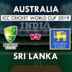 AUS vs SL Dream 11 Hindi Prediction आईसीसी वर्ल्ड कप 2019 Team News, Playing 11