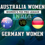 AUS-W vs GER-W Dream11 Hockey Prediction | Women’s FIH Pro League Match Preview | Fantasy Team, Team News
