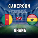 CMR vs GHA Dream11 Team Prediction | Africa Cup of Nations – Cameroon vs Ghana, Fantasy Team News