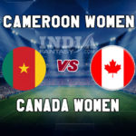 CMR-W vs CN-W Dream11 Team Prediction | FIFA Women’s World Cup 2019 – Canada vs Cameroon Fantasy Team News