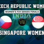 CZR-W vs SIN-W Dream11 Prediction | Women’s FIH Series Finals Match Preview | Fantasy Team, Team News