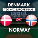 DEN vs NOR Dream 11 Hindi Prediction टी20 वर्ल्डकप यूरोप रीजन फाइनल 2019 Team News, Playing 11