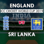ENG vs SL Dream11 Hindi Prediction, वर्ल्ड कप 2019, Team News, Playing 11