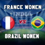 FRA-W vs BRZ-W Dream11 Team Prediction | FIFA Women’s World Cup 2019 – France vs Brazil, Fantasy Team News