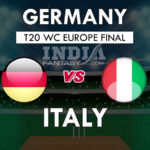 GER vs ITA Dream 11 Hindi Prediction टी20 विश्वकप यूरोप रीजन फाइनल 2019 Team News, Playing 11