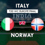 ITA vs NOR Dream 11 Hindi Prediction टी20 वर्ल्डकप यूरोप रीजन फाइनल 2019 Team News, Playing 11