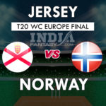 JER vs NOR Dream 11 Hindi Prediction टी20 विश्वकप यूरोप रीजन फाइनल 2019 Team News, Playing 11