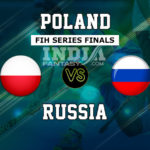 POL vs RUS Dream11 Hockey | Poland vs Russia FIH Series Finals Preview, Fantasy Team Prediction