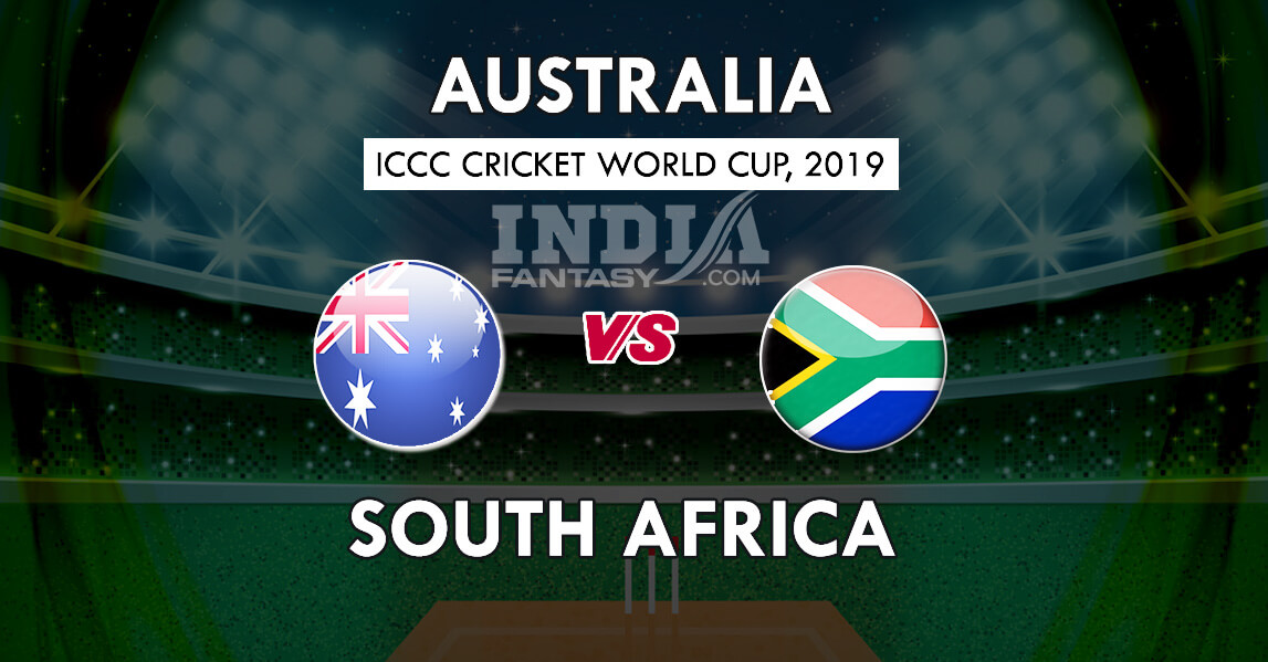 AUS vs SA Dream11 Match Prediction वर्ल्ड कप 2019, Team News, Playing 11