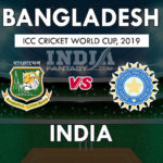 BAN vs IND Dream11 Match Prediction | ICC CWC 2019 | Preview, Team News, Playing11