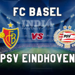 BAS vs PSV Dream11 Team Prediction | UEFA Champions League 2019 – FC Basel vs PSV Eindhoven, Fantasy Team News
