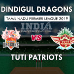 DIN vs TUT Dream11 Match Prediction 10th Match | TNPL 2019 Team News, Playing11 | Fantasy Cricket Tips
