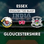 ESS vs GLO Dream11 Match Prediction | T20 Blast Match, Squads, Fantasy Team News