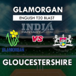 GLA vs GLO Dream11 Match Prediction |  | T20 Blast Match, Squads, Fantasy Team News