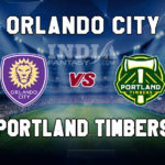 ORL vs PT Dream11 Team Prediction | Major League Soccer – Portland Timbers vs Orlando City, Fantasy Team News