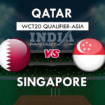 QAT vs SIN Dream11 Match Prediction | WT20 Qualifier Asia 2019 Playing11, Squads, Fantasy Team News