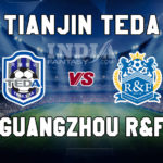 TNJ vs GZ Dream11 Team Prediction | Chinese Super League – Tianjin Teda vs Guangzhou R&F, Fantasy Team News