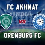 AKM vs ORN Dream11 Team Prediction | Russian Premier League 2019 – Akhmat Grozny vs Orenburg FC, Fantasy Team News