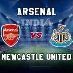 ARS vs NEW Dream11 Prediction | Premier League – Newcastle United vs Arsenal, Fantasy Team News
