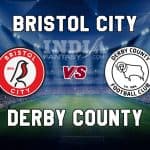BRI vs DER Dream11 Grand League Prediction – Derby County vs Bristol City | Championship