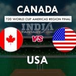 CAN vs USA Dream11 Match Prediction Americas Region Final T20 Fantasy Team News