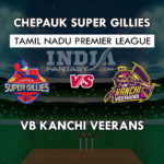 CHE vs VBK Dream11 Match Prediction 19th Match | TNPL 2019 Team News, Playing11 | Fantasy Cricket Tips