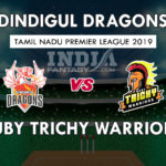 DIN vs RUB Dream11 Match Prediction 20th Match | TNPL 2019 Team News, Playing11 | Fantasy Cricket Tips