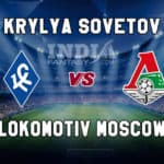 KSS vs LOK Dream11 Team Prediction | Russian Premier League – Krylia Sovetov Samara vs Lokomotiv Moscow , Fantasy Team News