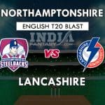 NOR vs LAN Dream11 Match Prediction | T20 Vitality Blast 2019 Match Preview, Playing11, Team News
