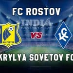 ROS vs KSS Dream11 Prediction | Russian Premier League – FC Rostov vs Krylya Sovetov, Fantasy Team News