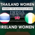TL-W vs IR-W Dream11 Match Prediction| Women’s Quadrangular T20I | Squads, Fantasy Team News, Playing 11