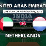 UAE vs NED Dream11 Match Prediction |  4th T20I Fantasy Team News, Playing11