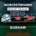 DUR vs WOR DREAM11 Match Prediction | Vitality T20 Blast Grand League Team