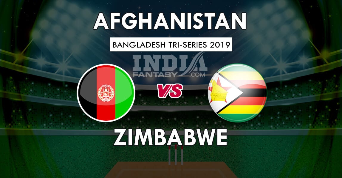 AFGH vs ZIM Dream11 Match Prediction | T20 Tri-Series 2019 | Team News, Playing 11