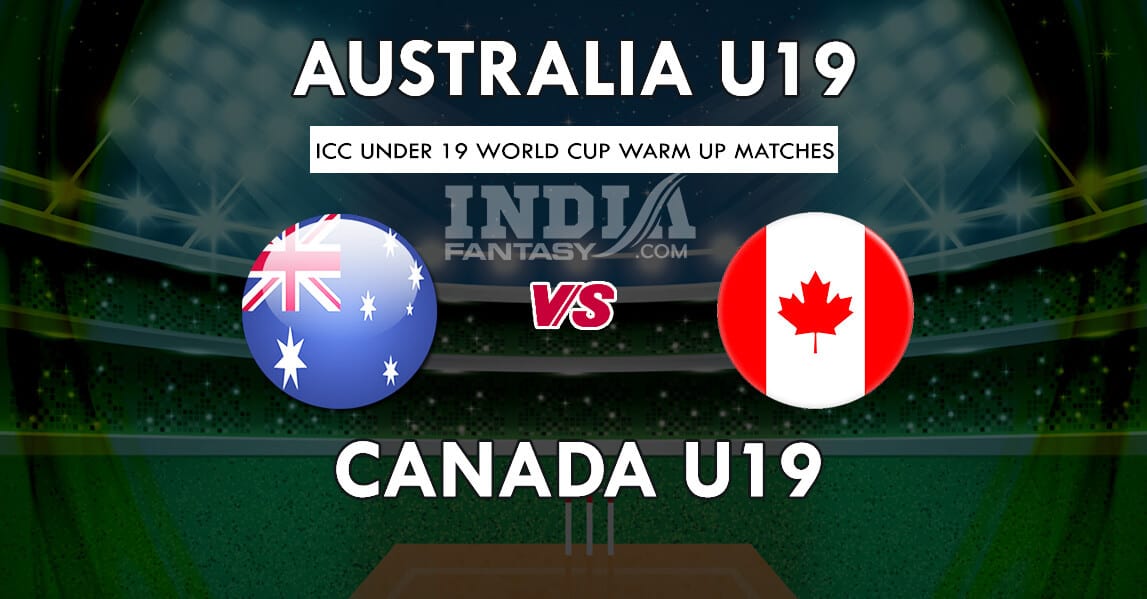 AU-U19 vs CAN-U19 Dream11 Match Prediction | U19 World Cup Other OD | Team News