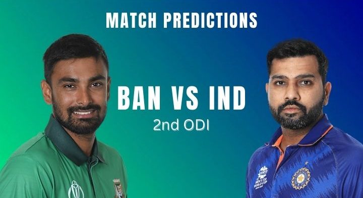BAN vs IND 2nd ODI Today Match Predictions