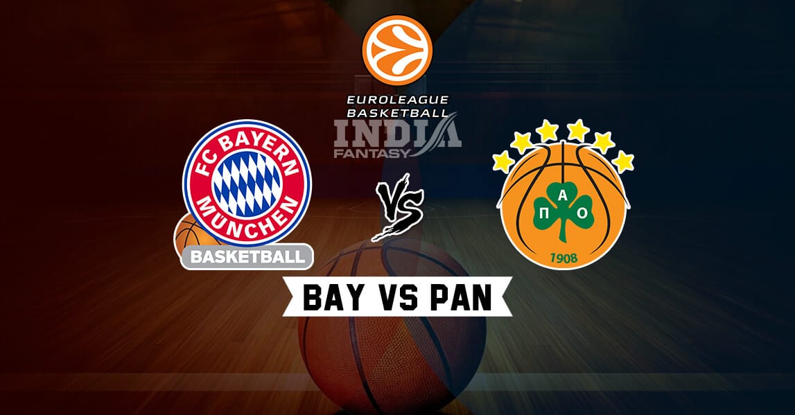 PAN vs BAY Dream11 Match Prediction – EuroLeague | Panathinaikos vs Bayern Munich | Fantasy Teams