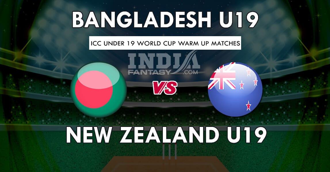 BD-U19 vs NZ-U19 Dream11 Match Prediction | U19 World Cup Other OD | Team News