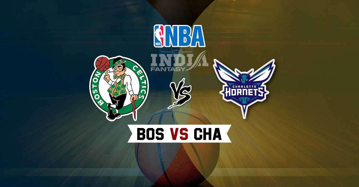 BOS vs CHA Dream11 Match Prediction – NBA Pre-season 2019 | Boston Celtics vs Charlotte Hornets Fantasy Team