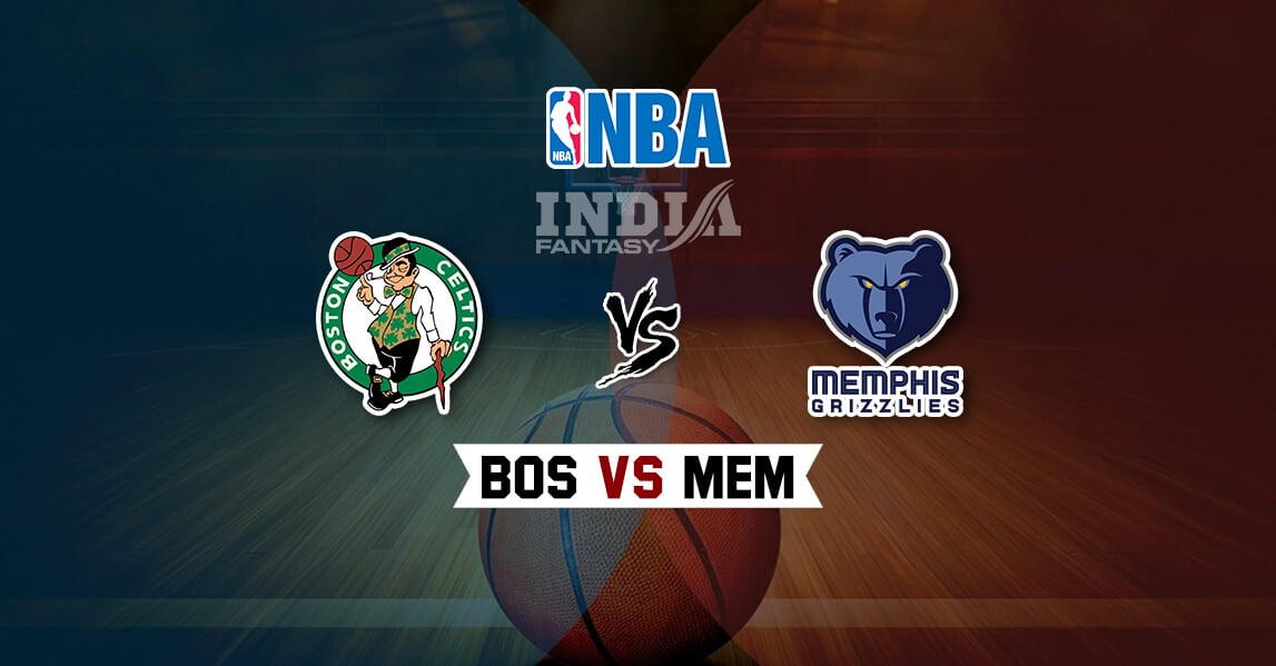 BOS vs MEM Dream11 Match Prediction – Fantasy NBA | Boston Celtics vs Memphis Grizzlies | NBA January 22, 2020