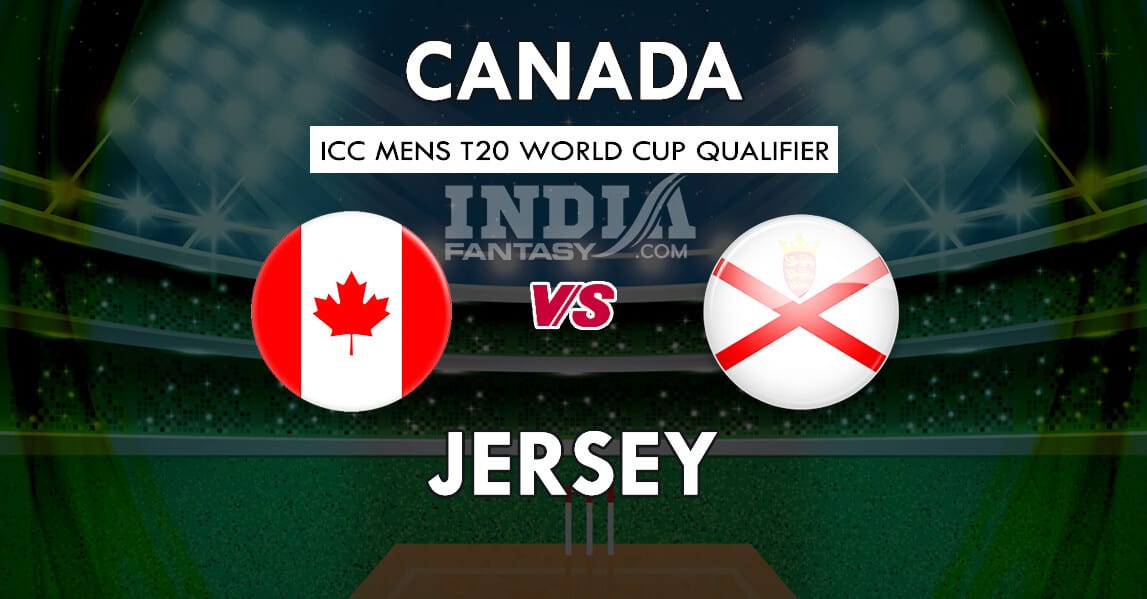 CAN vs JER Dream11 Match Prediction | ICC Men’s T20 World Cup Qualifiers Match – 11 | Match Preview, Team News, Playing 11, Fantasy Teams