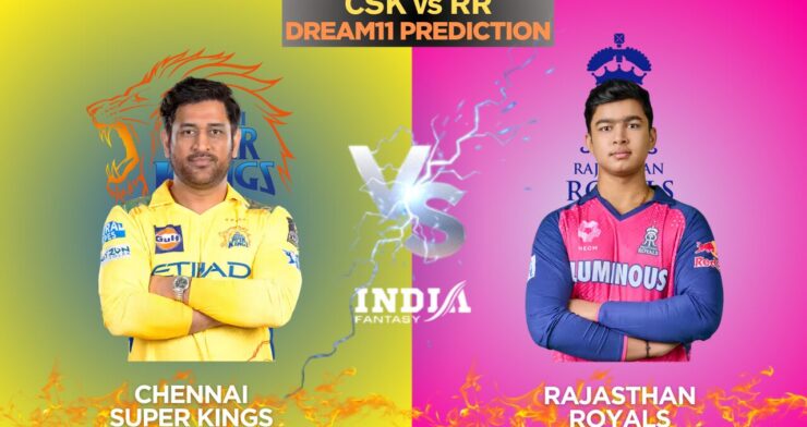 CSK vs RR Dream11 Prediction